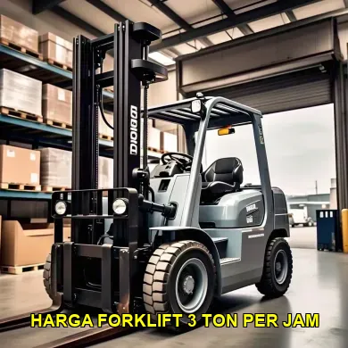 Harga Sewa Forklift 3 Ton Per Jam Februari 2025